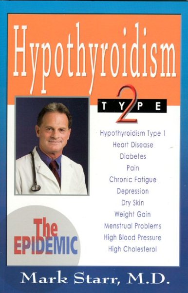 Hypothyroidism Type 2: The Epidemic cover