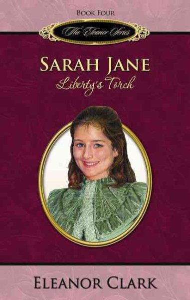 Sarah Jane: Liberty's Torch (The Eleanor Series, Book 4) cover