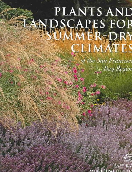 Plants And Landscapes For Summer-dry Climates Of The San Francisco Bay Region cover