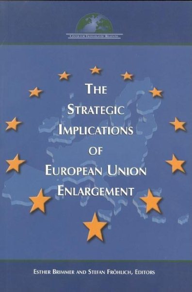 The Strategic Implications of European Union Enlargement cover
