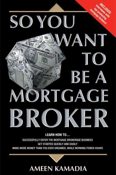 So You Want to Be a Mortgage Broker cover
