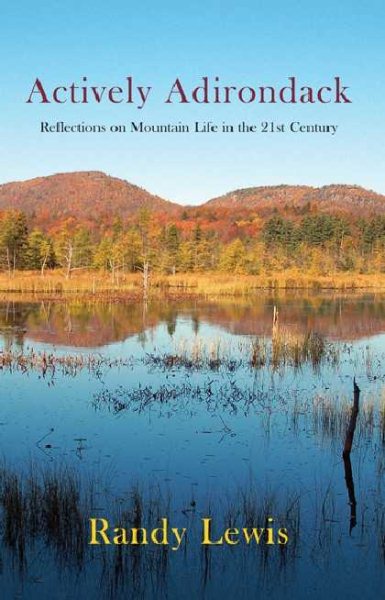 Actively Adirondack: Reflections on Mountain Life in the 21st Century cover