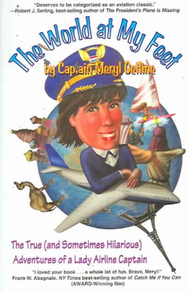 The World at My Feet: The True (and Sometimes Hilarious) Adventures of a Lady Airline Captain cover