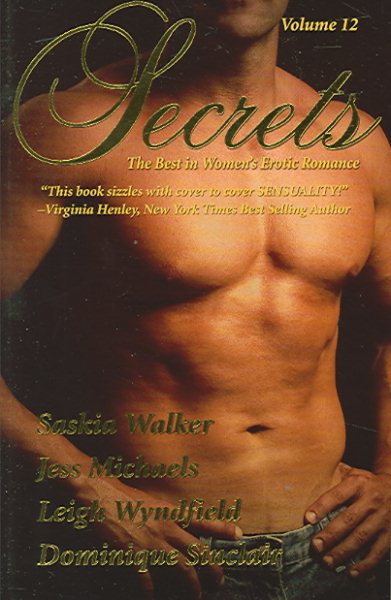 Secrets: The Best in Women's Erotic Romance, Vol. 12