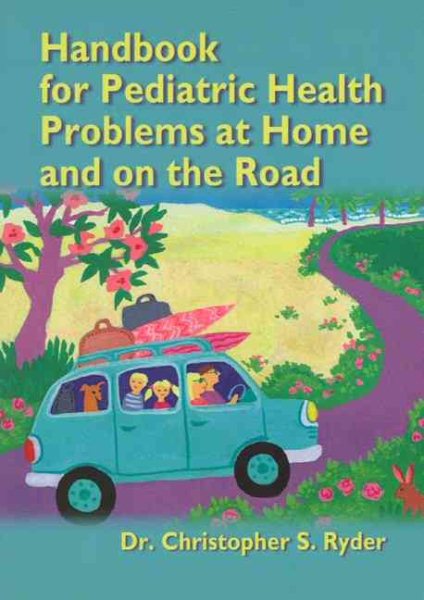 Handbook For Pediatric Health Problems At Home And On The Road cover