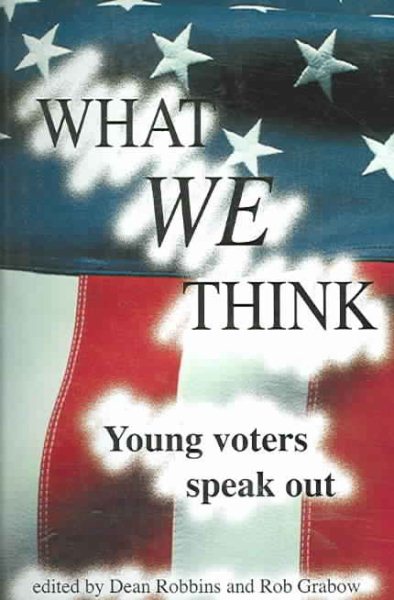 What We Think: Young Voters Speak Out cover