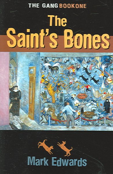 The Saint's Bones: The Gang - Book One cover