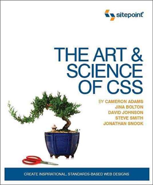The Art and Science of CSS: Create Inspirational, Standards-Based Web Designs cover