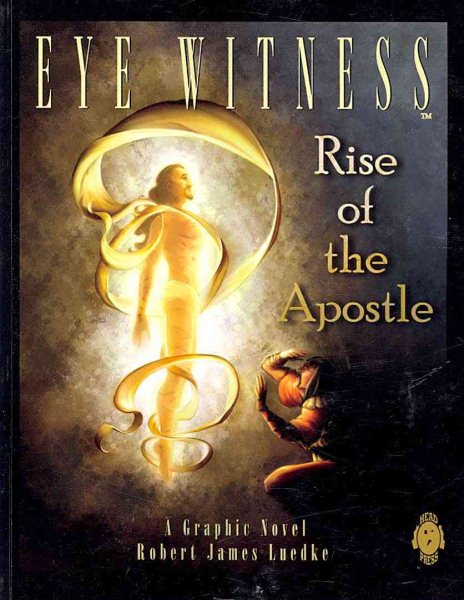 Eye Witness (Book Three): Rise of the Apostle cover
