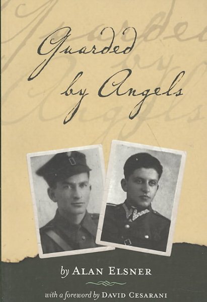 Guarded By Angels: How My Father And Uncle Survived Hitler And Cheated Stalin cover