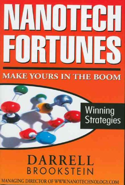 Nanotech Fortunes: Make Yours in the Boom: Winning Strategies cover