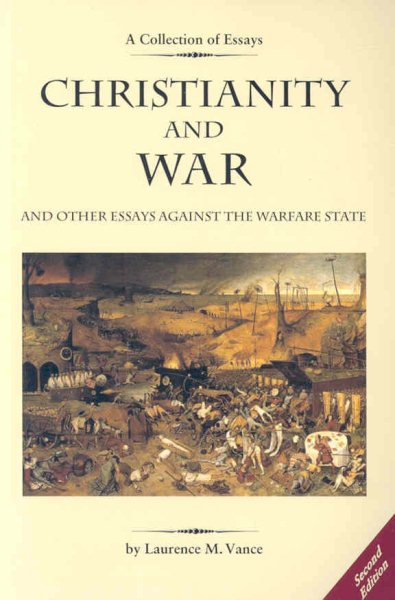 Christianity and War and Other Essays Against the Warfare State cover