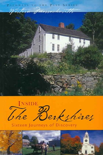 Inside The Berkshires: Sixteen Journeys of Discovery (Pathways to the Past) cover