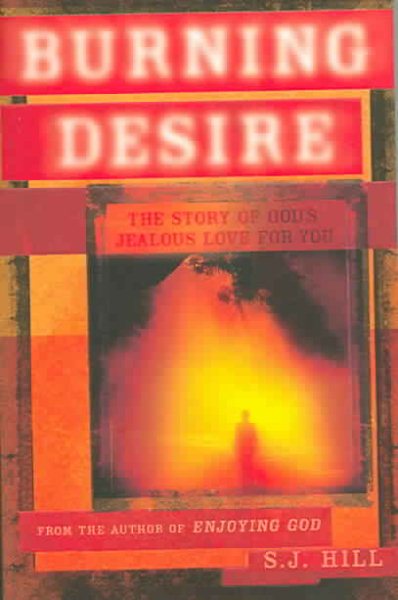 Burning Desire: The Story Of God's Jealous Love For You cover