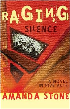 Raging Silence: A Novel In Five Acts cover