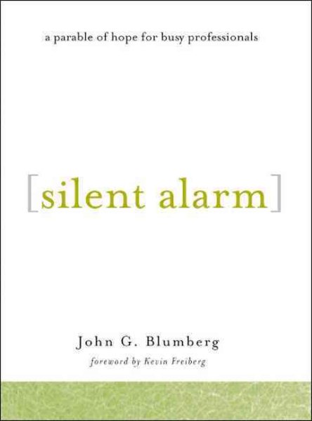 Silent Alarm: A Parable of Hope for Busy Professionals cover