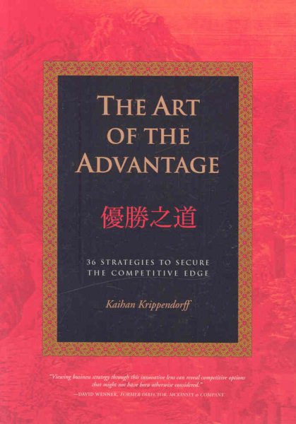 The Art of the Advantage: 36 Strategies to Seize the Competitive Edge cover