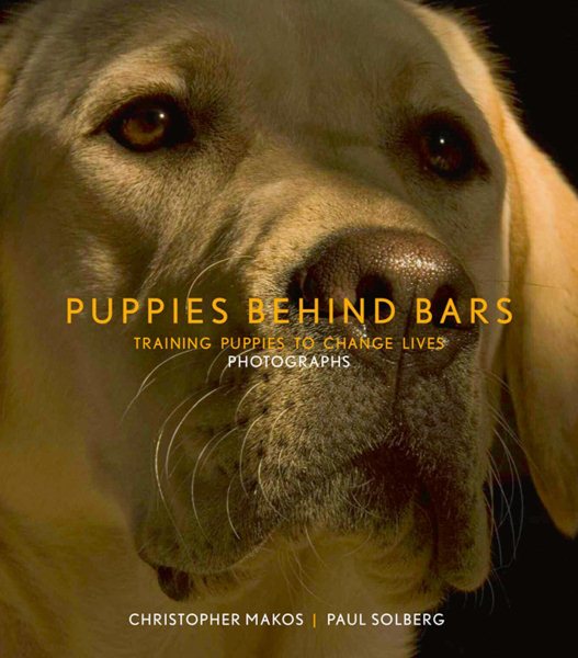 Puppies Behind Bars: Training Puppies to Change Lives cover
