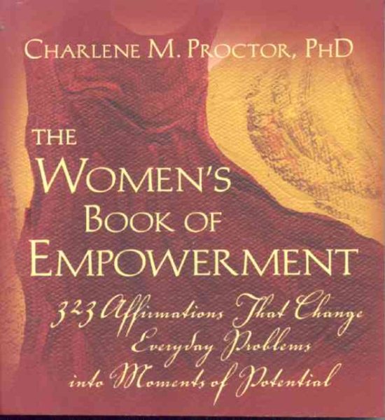 The Women's Book of Empowerment: 323 Affirmations That Change Everyday Problems into Moments of Potential cover
