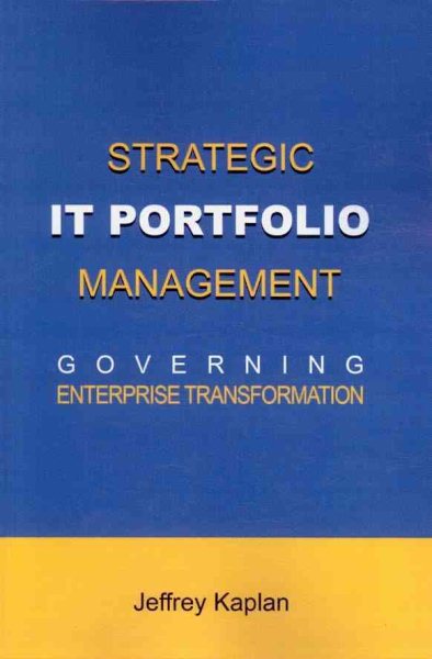 Strategic IT Portfolio Management: Governing Enterprise Transformation cover