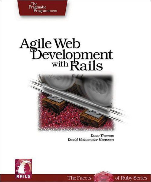 Agile Web Development with Rails: A Pragmatic Guide (Pragmatic Programmers) cover