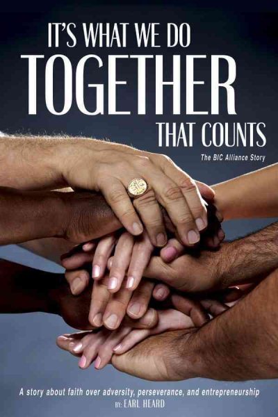 It's What We Do Together That Counts (The BIC Alliance Story) cover