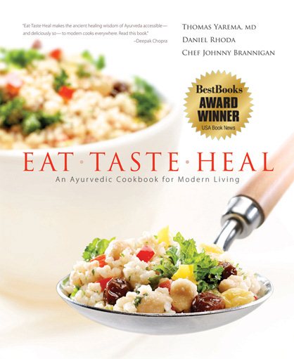 Eat-Taste-Heal: An Ayurvedic Cookbook for Modern Living cover