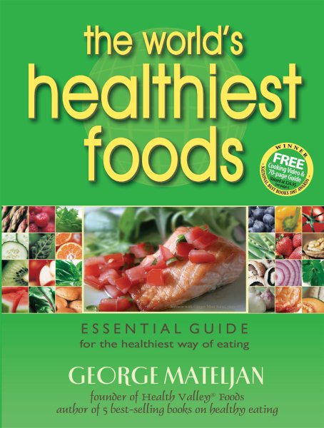 The World's Healthiest Foods: Essential Guide for the Healthiest Way of Eating cover