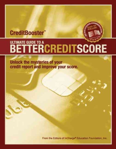 CreditBooster: Ultimate Guide to a Better Credit Score     credit, debt, credit scores, credit reports, free credit reports cover