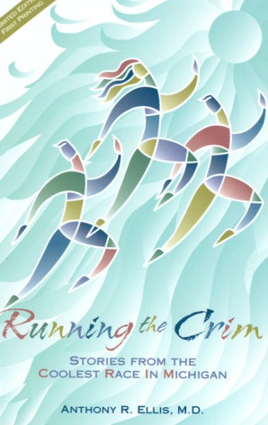 Running the Crim - Stories From the Coolest Race In Michigan cover