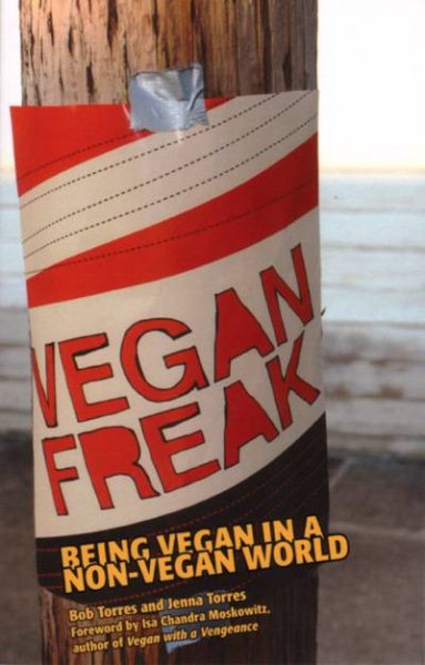 Vegan Freak: Being Vegan in a Non-Vegan World cover