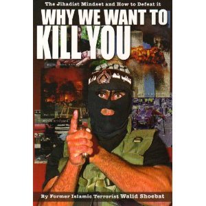 Why We Want to Kill You: The Jihadist Mindset and How to Defeat it cover
