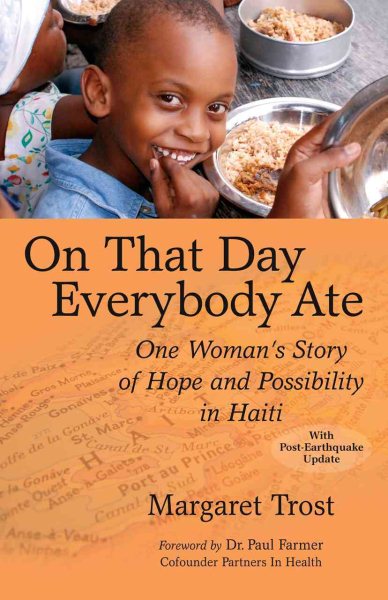 On That Day, Everybody Ate: One Woman's Story of Hope and Possibility in Haiti -- With Post-Earthquake Update cover