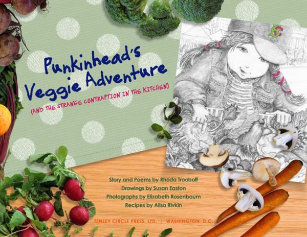 Punkinhead's Veggie Adventure: And the Strange Contraption in the Kitchen cover