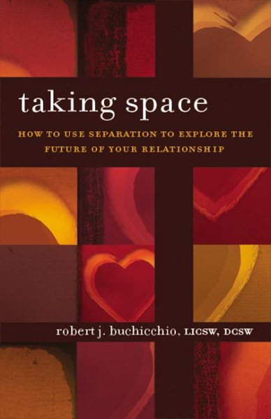 Taking Space: How to Use Separation to Explore the Future of Your Relationship cover