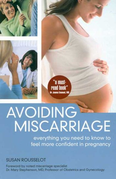 Avoiding Miscarriage: Everything You Need to Know to Feel More Confident in Pregnancy cover