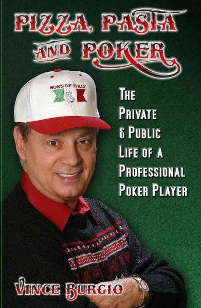 Pizza, Pasta And Poker: The Private & Public Life of a Professional Poker Player cover