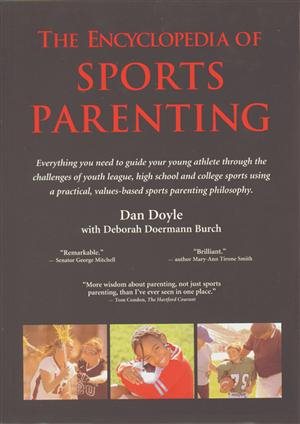 Encyclopedia of Sports Parenting: Everything You Need to Guide Your Young Athlete cover