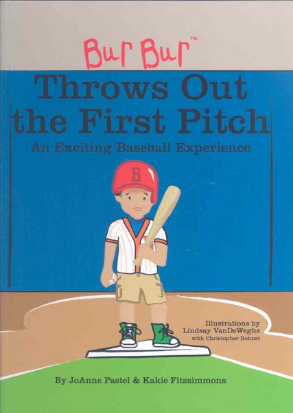 Bur Bur Throws Out the First Pitch: An Exciting Baseball Experience (Bur Bur & Friends) cover