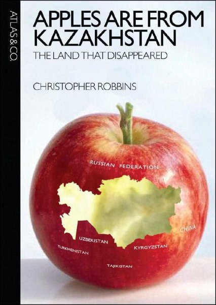 Apples Are from Kazakhstan: The Land that Disappeared cover