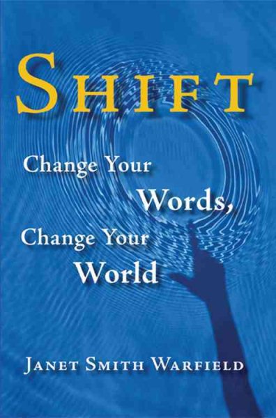 Shift: Change Your Words, Change Your World cover