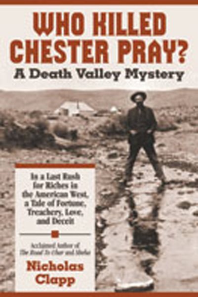 Who Killed Chester Pray?: A Death Valley Mystery cover