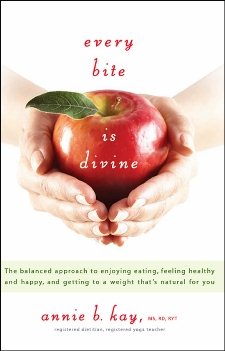 Every Bite Is Divine: The balanced approach to enjoying eating, feeling healthy and happy, and getting to a weight that's natural for you cover