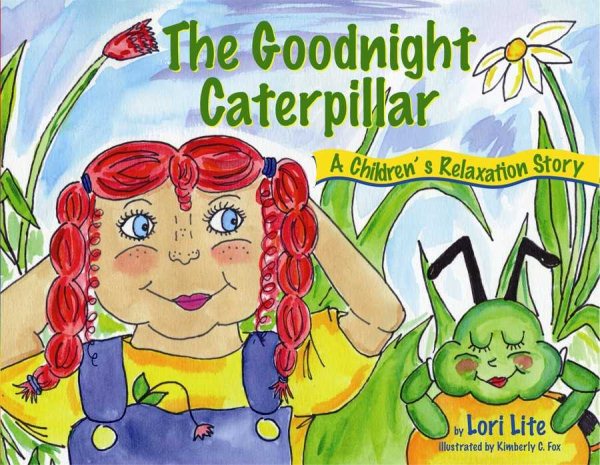The Goodnight Caterpillar: A Children's Relaxation Story to Improve Sleep, Manage Stress, Anxiety, Anger (Indigo Dreams)(Hardcover) cover