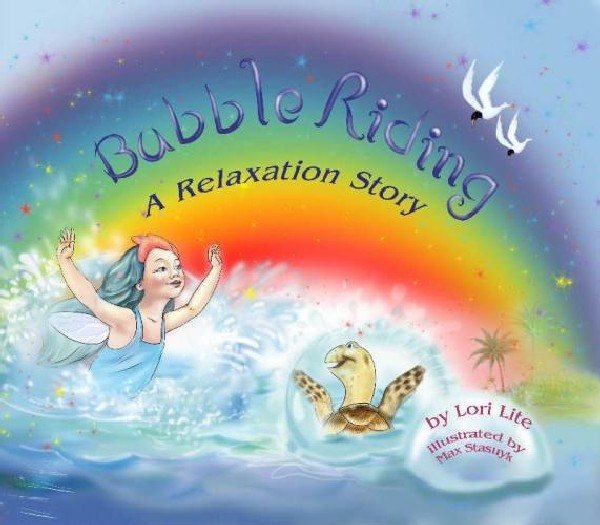 Bubble Riding: A Relaxation Story, Designed to Help Children Increase Creativity While Lowering Stress and Anxiety Levels. (Indigo Ocean Dreams) cover