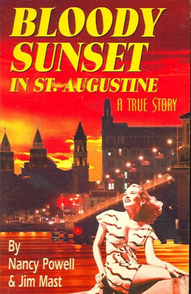 Bloody Sunset In St. Augustine: A True Story cover