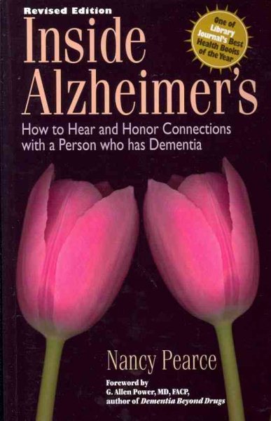 Inside Alzheimer's: How to hear and Honor Connections with a Person who has Dementia cover