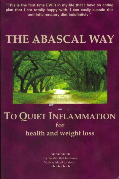 The Abascal Way: To Quiet Inflammation for Health and Weight Loss