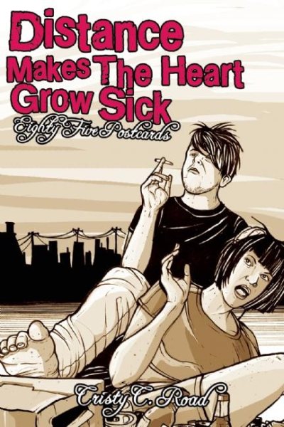Distance Makes the Heart Grow Sick: A Book of Postcards cover