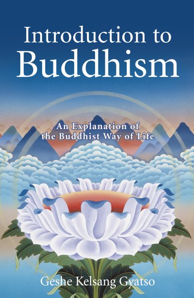 Introduction to Buddhism: An Explanation of the Buddhist Way of Life cover